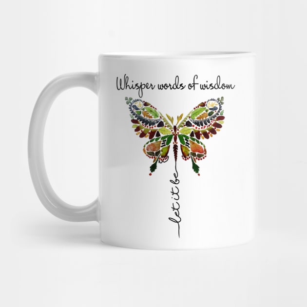 Whisper Words Of Wisdom Let It Be Hippie Butterfly by Raul Caldwell